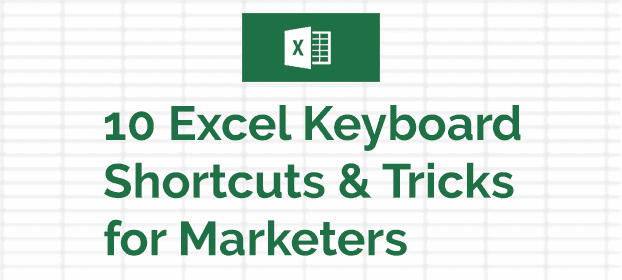 10 Excel Keyboard Shortcuts & Tricks for Marketers