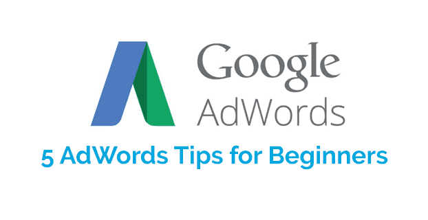 5 AdWords Tips for Beginners